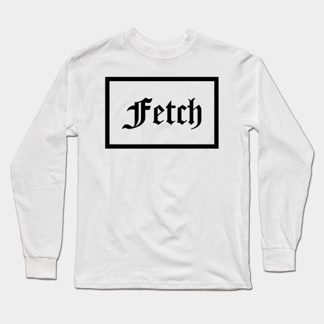 Fetch Long Sleeve T-Shirt by qqqueiru